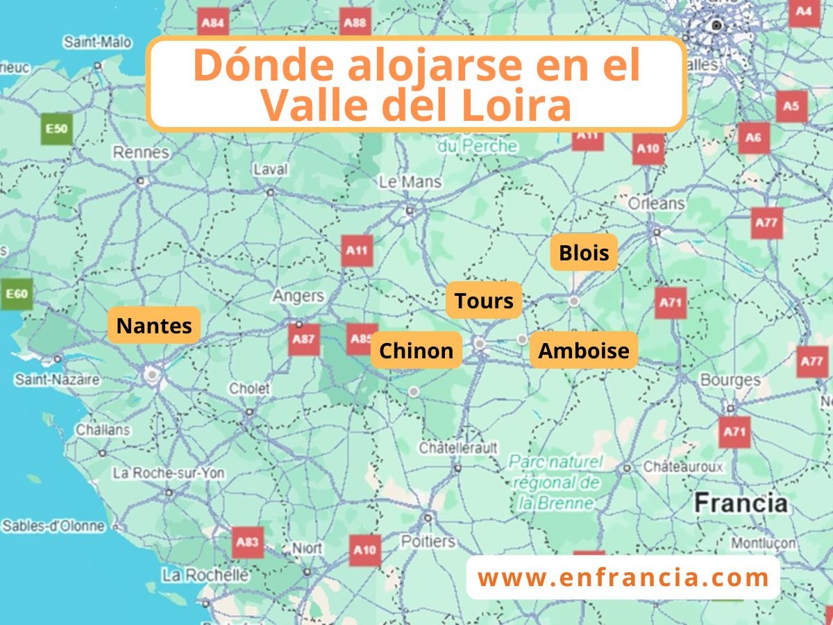 Dónde alojarse en el Valle del Loira: Mejores localidades y hoteles